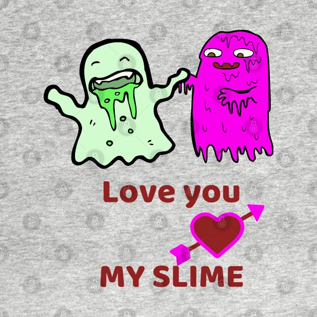 Love you My SLIME by O.M design